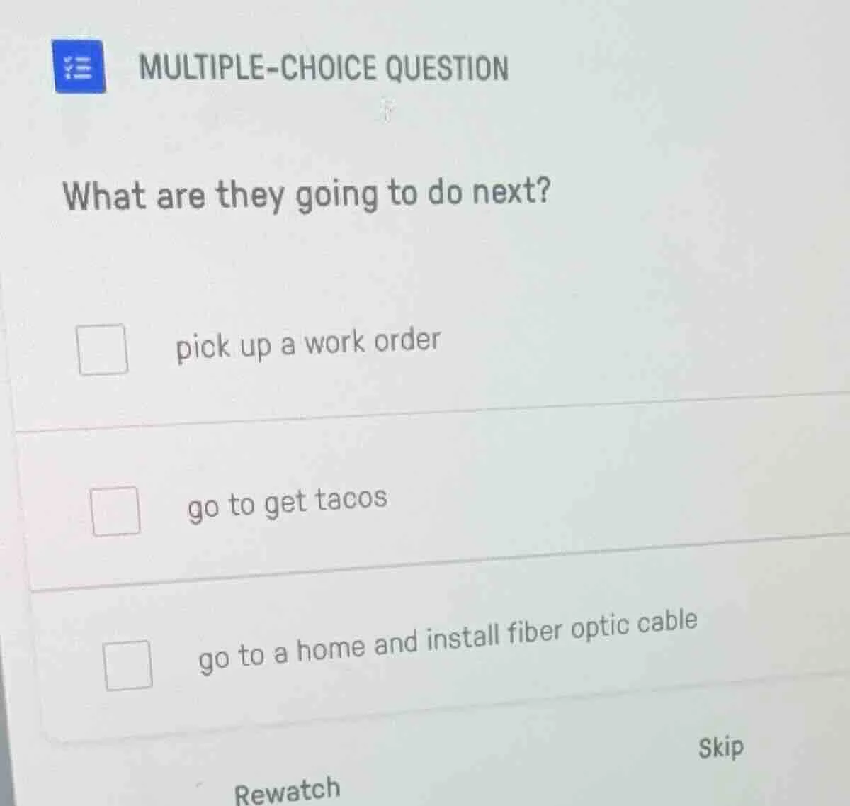 multiple-choice question what are they going to do next? pick up a work…