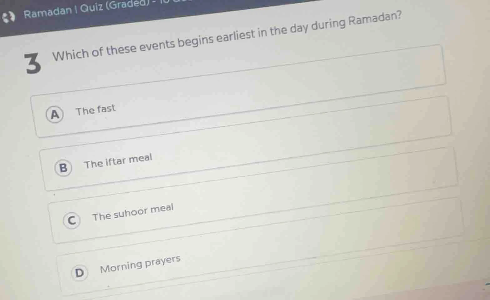 3 which of these events begins earliest in the day during ramadan? a th…