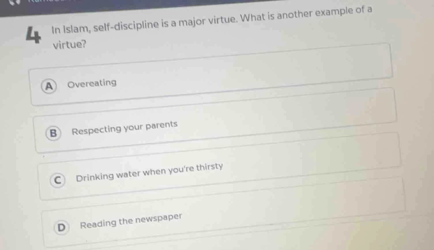 4 in islam, self - discipline is a major virtue. what is another exampl…