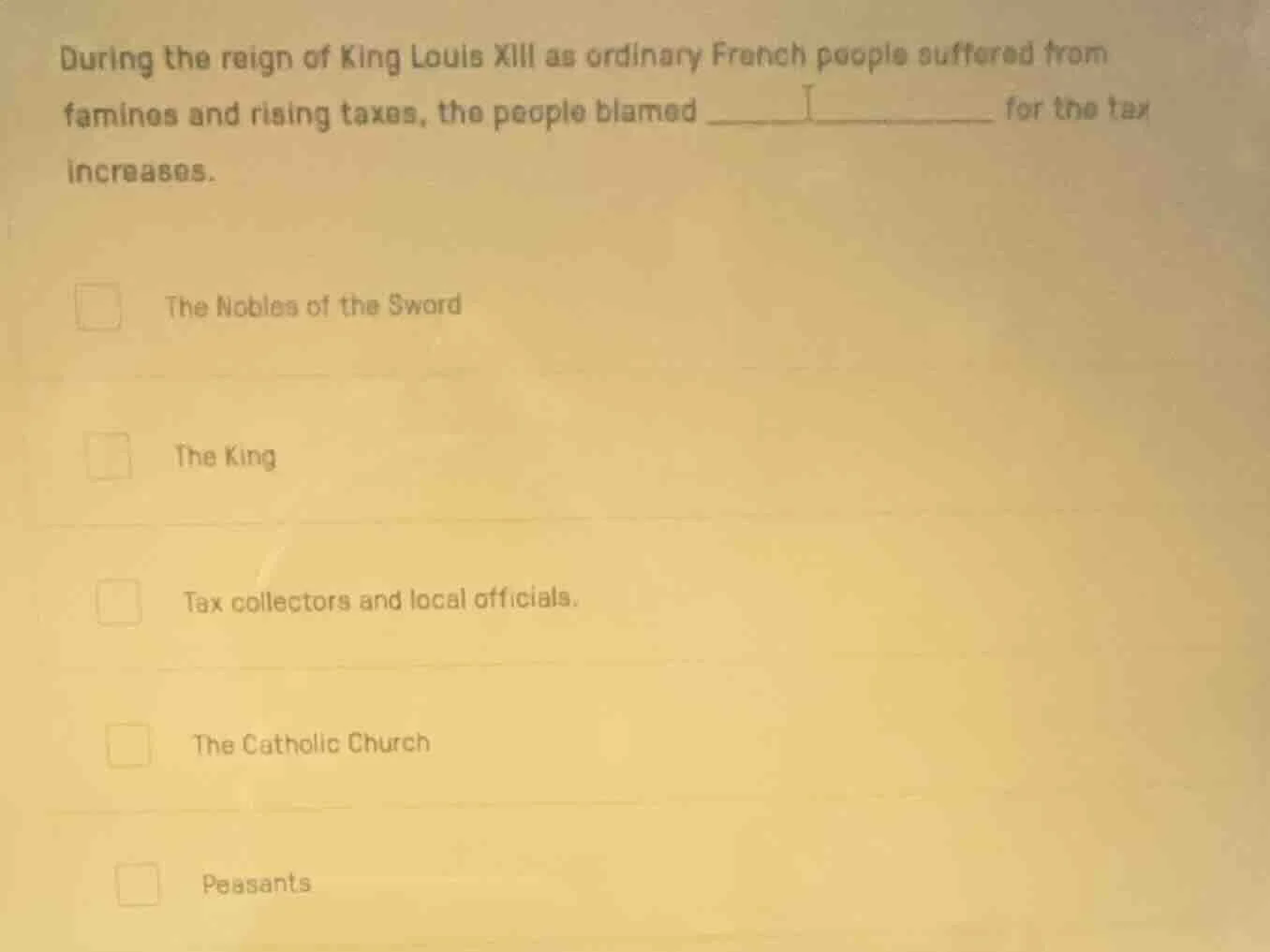 during the reign of king louis xiii as ordinary french people suffered …