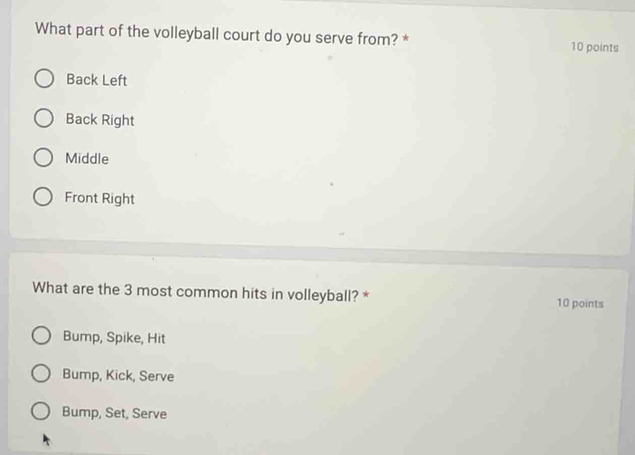 what part of the volleyball court do you serve from? * back left back r…