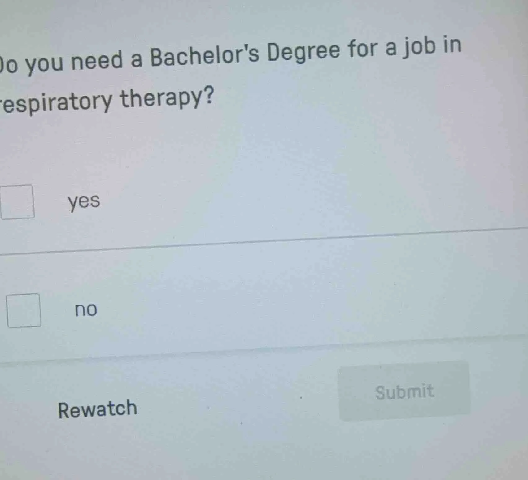 do you need a bachelors degree for a job in respiratory therapy? yes no…