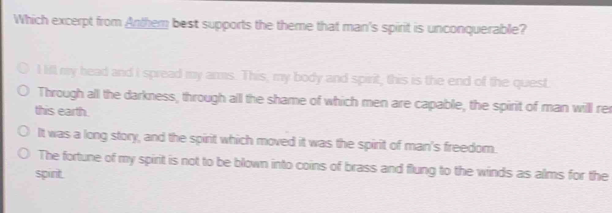 which excerpt from anthem best supports the theme that man’s spirit is …