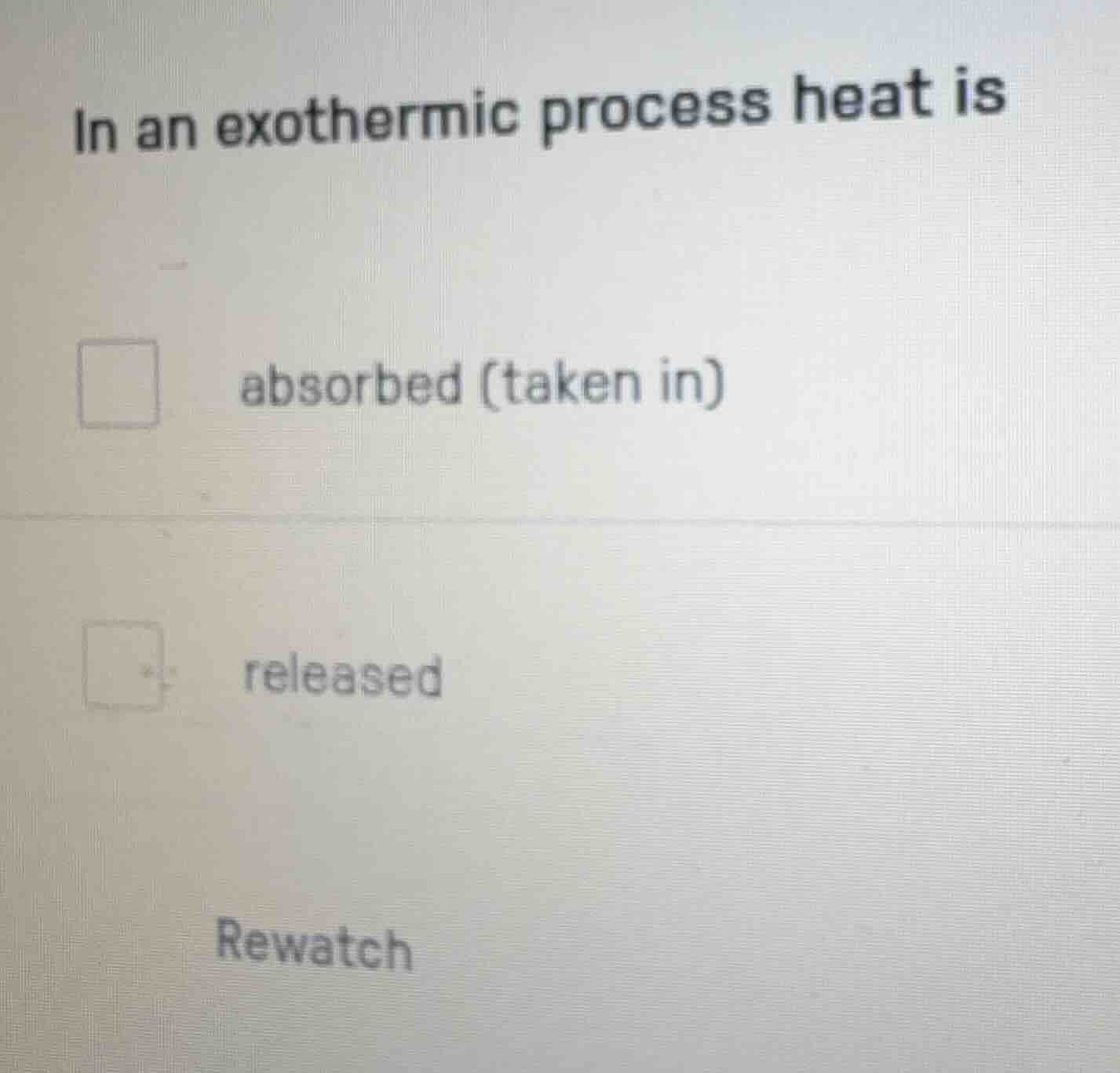 in an exothermic process heat is absorbed (taken in) released rewatch
