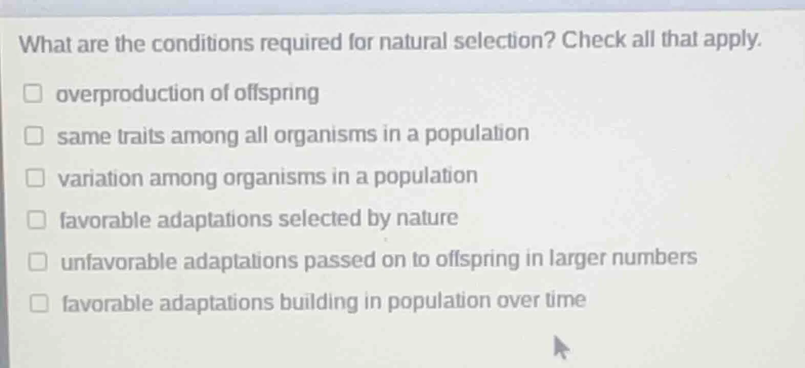 what are the conditions required for natural selection? check all that …