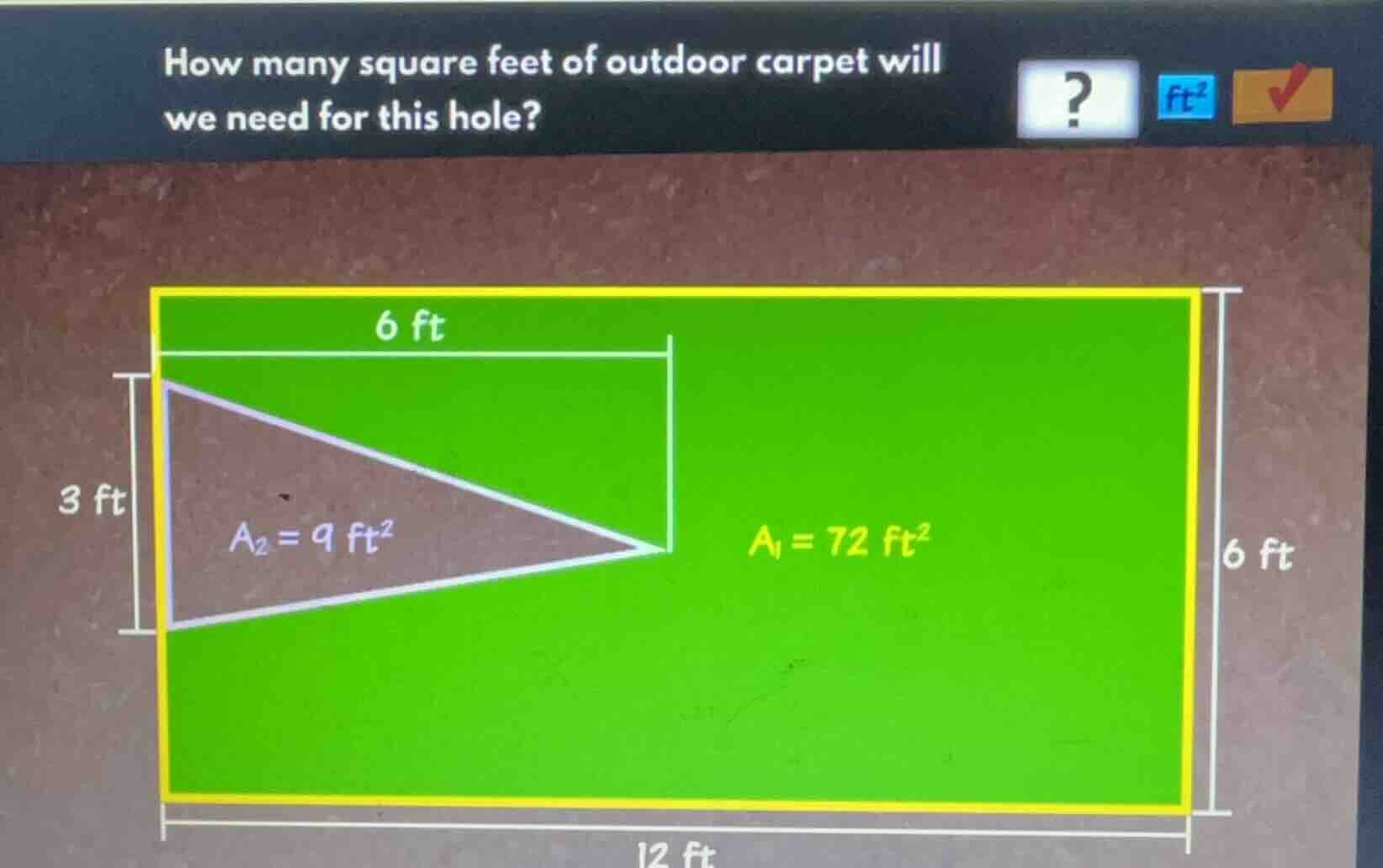 how many square feet of outdoor carpet will we need for this hole? 6 ft…