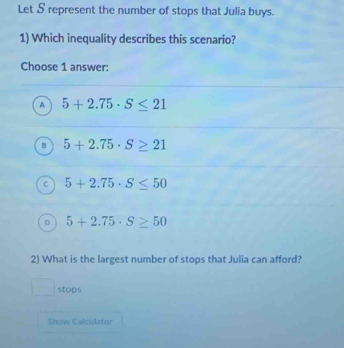 let s represent the number of stops that julia buys.1) which inequality…