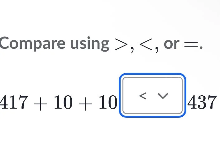 compare using >, <, or =. 417 + 10 + 10 437