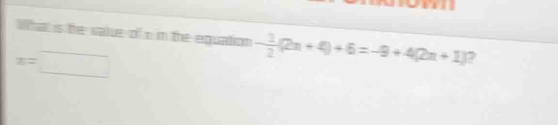 what is the value of n in the equation $-\frac{1}{2}(2n + 4)+6=-9 + 4(2…
