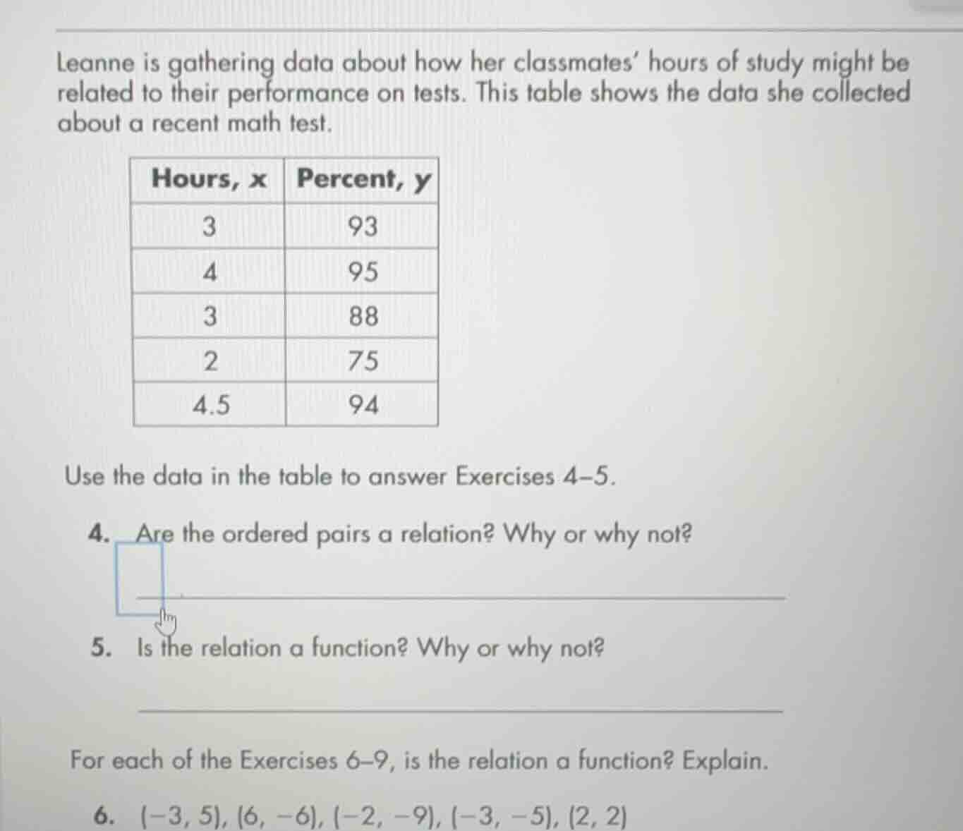 leanne is gathering data about how her classmates’ hours of study might…