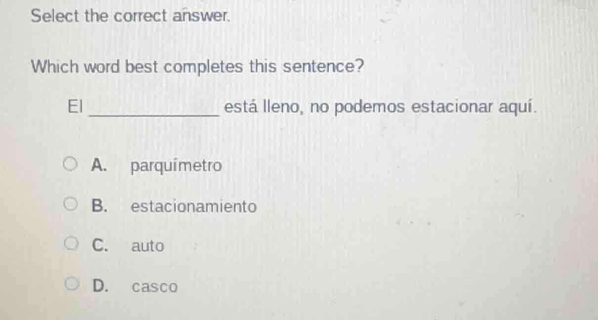 select the correct answer. which word best completes this sentence? el …