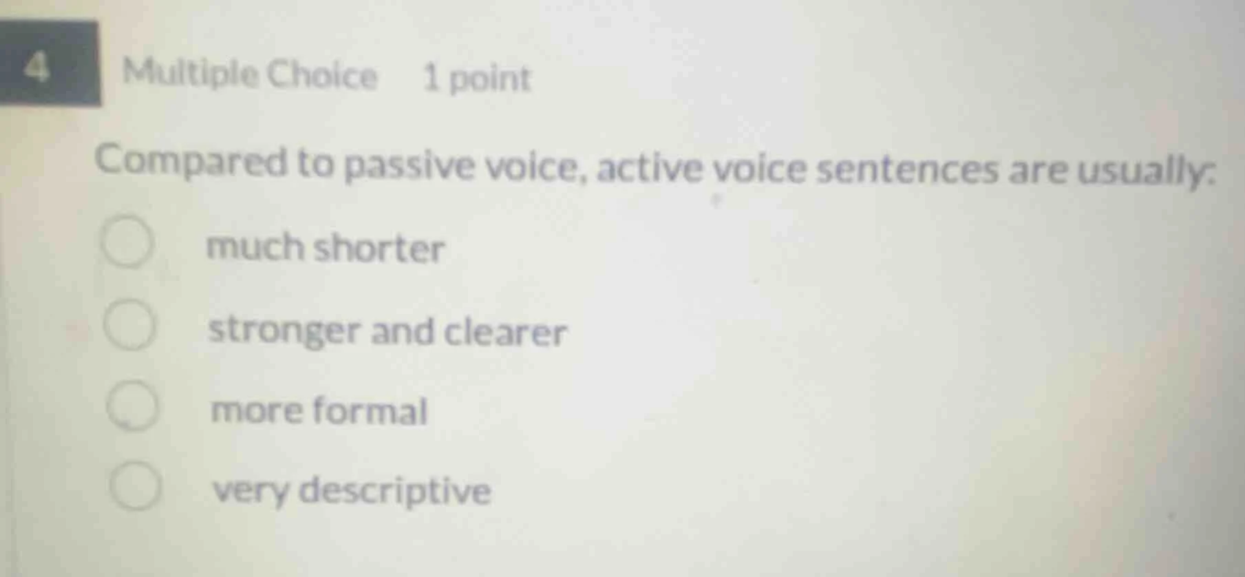 4 multiple choice 1 point compared to passive voice, active voice sente…