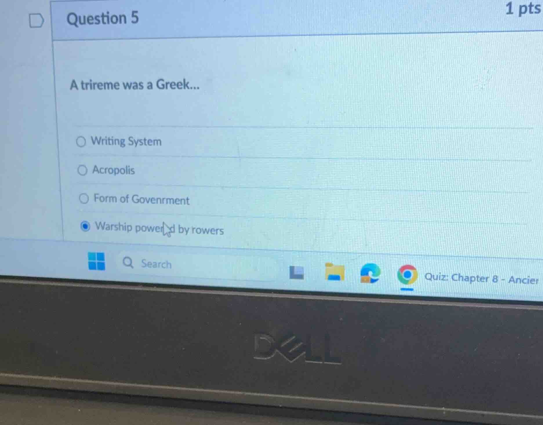 question 5 a trireme was a greek... writing system acropolis form of go…
