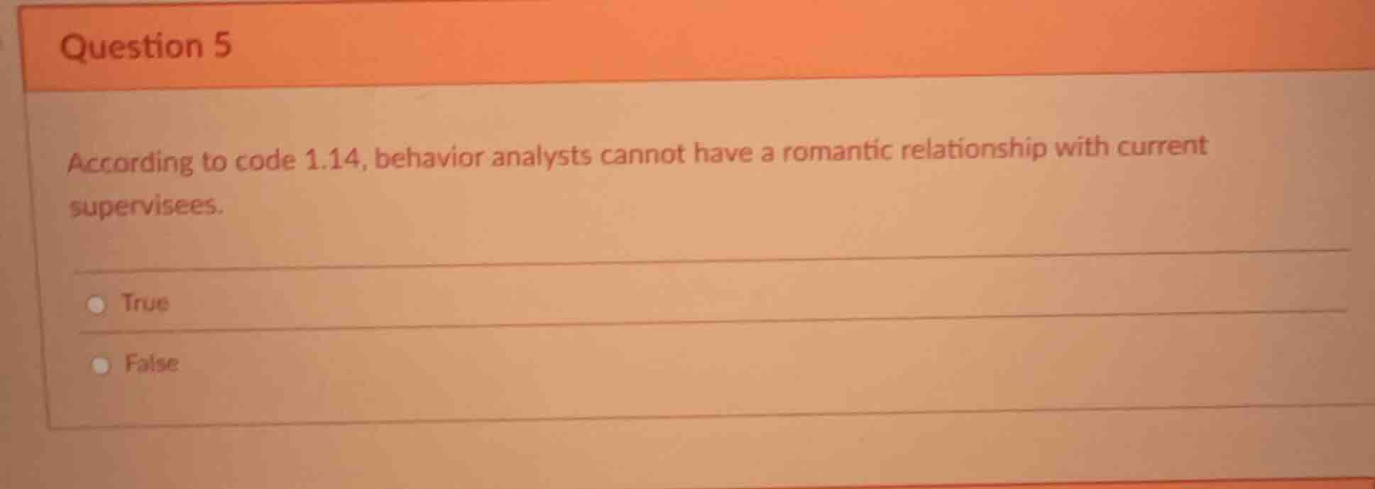 question 5 according to code 1.14, behavior analysts cannot have a roma…