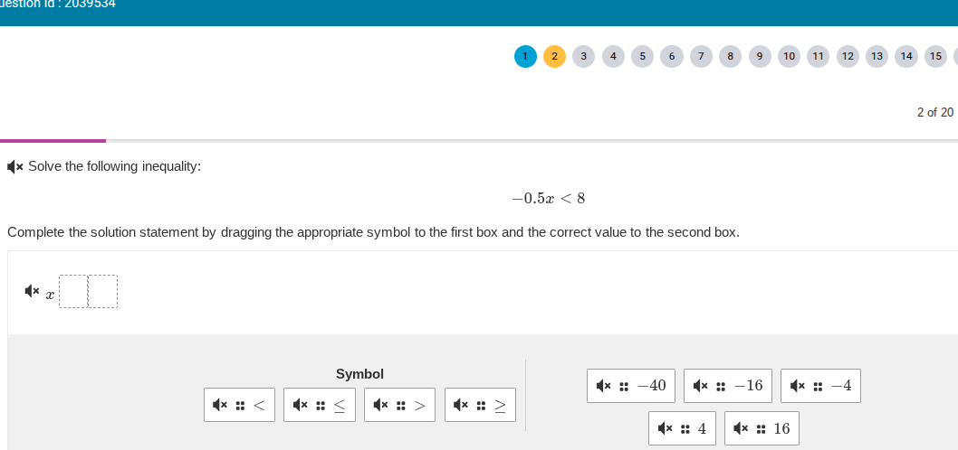 solve the following inequality: $-0.5x < 8$ complete the solution state…