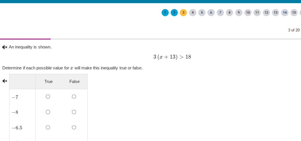 an inequality is shown. $3 (x + 13) > 18$ determine if each possible va…