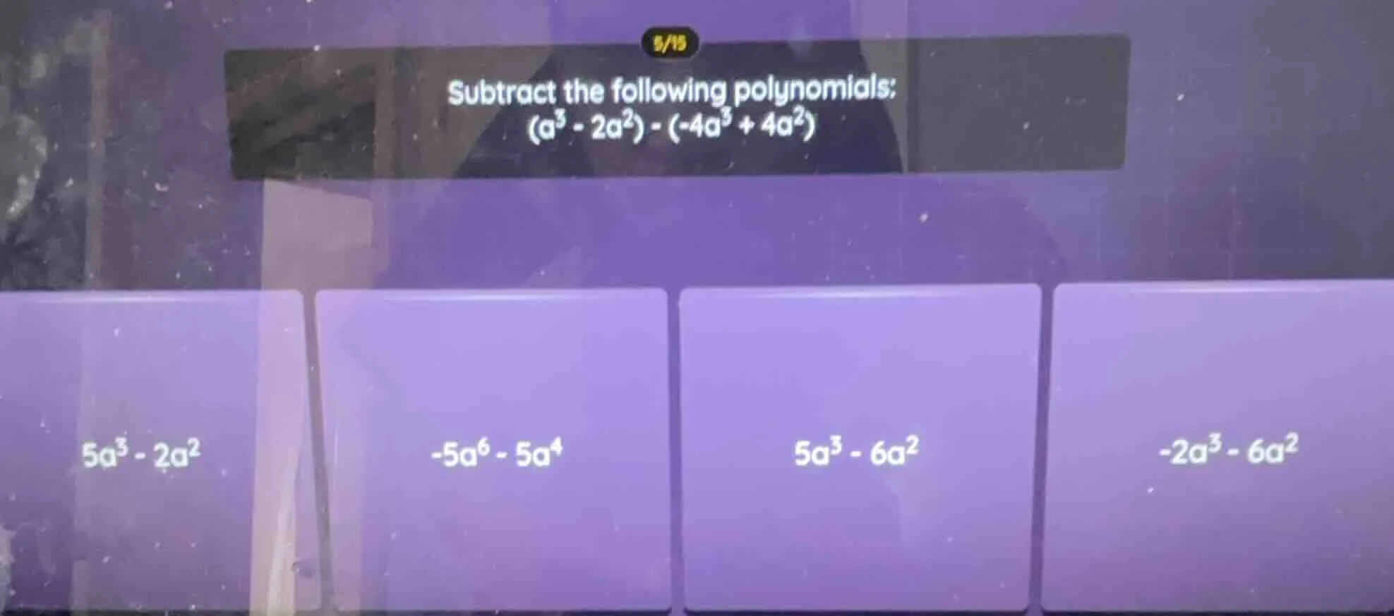 subtract the following polynomials: $(a^{3}-2a^{2})-(-4a^{3}+4a^{2})$ $…