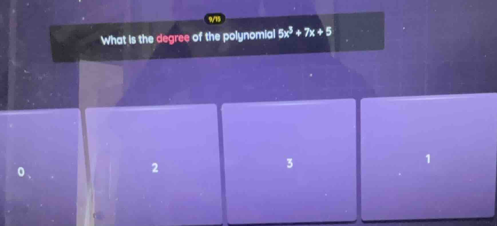 what is the degree of the polynomial $5x^3 + 7x + 5$