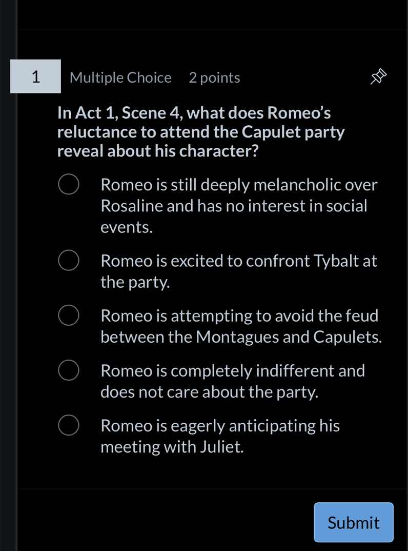 1 multiple choice 2 points in act 1, scene 4, what does romeo’s relucta…