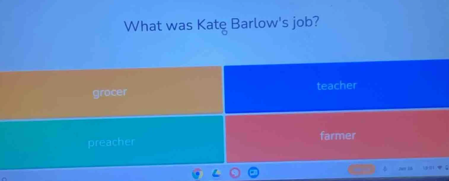 what was kate barlows job? grocer teacher preacher farmer