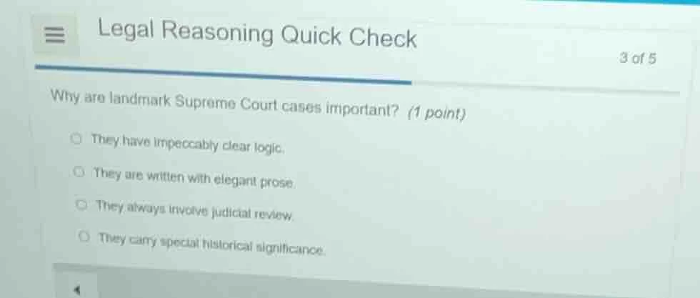 legal reasoning quick check 3 of 5 why are landmark supreme court cases…