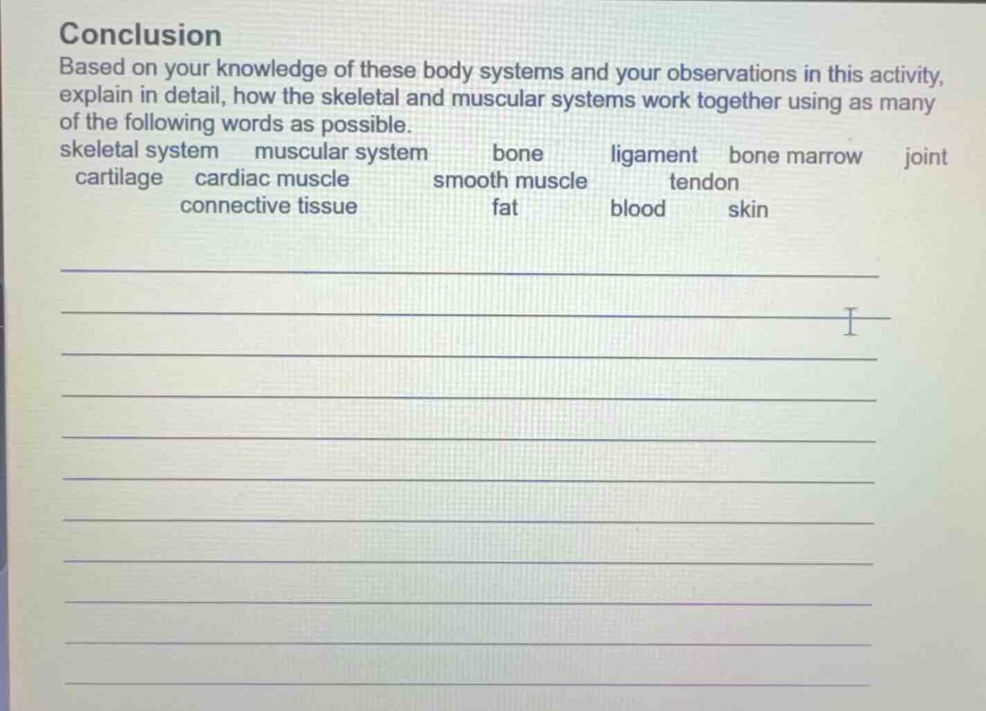 conclusion based on your knowledge of these body systems and your obser…