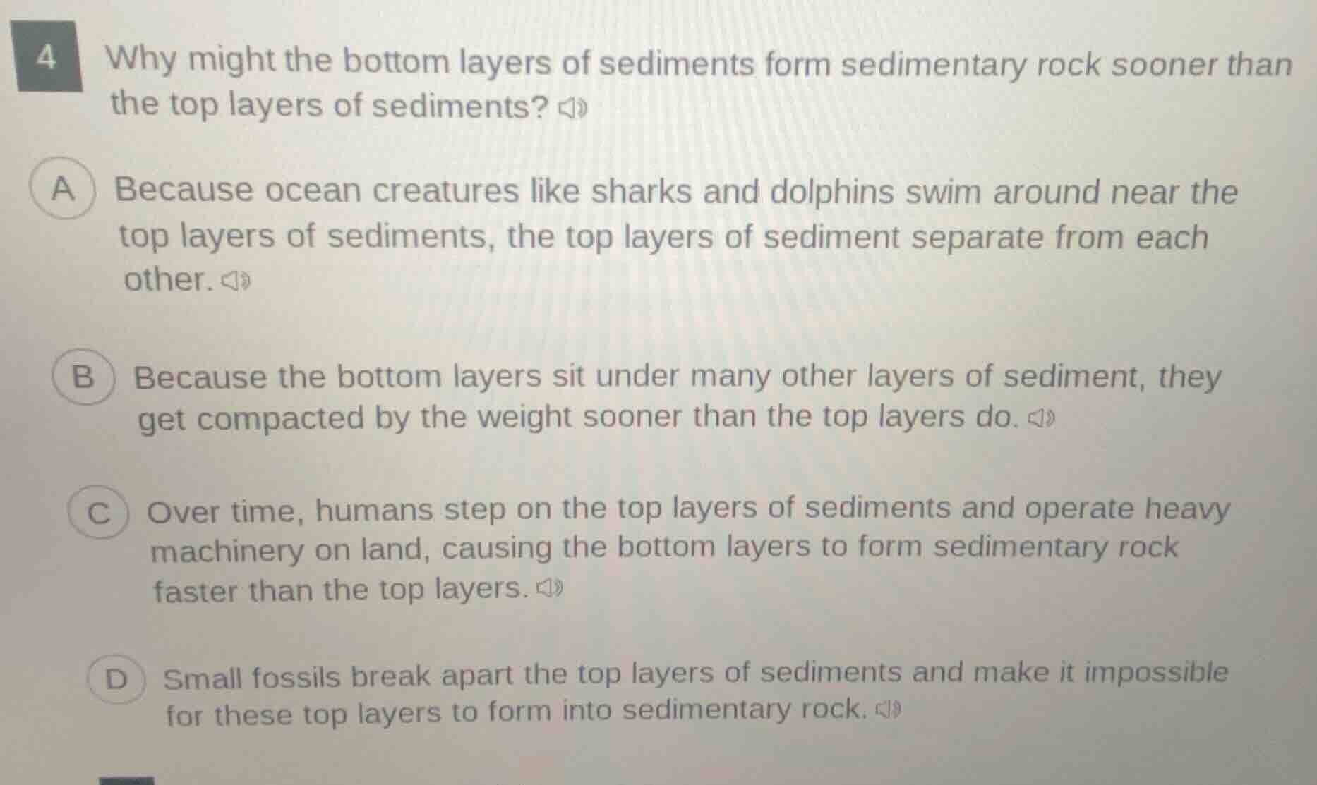 4 why might the bottom layers of sediments form sedimentary rock sooner…