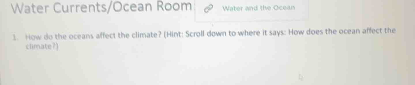 water currents/ocean room water and the ocean 1. how do the oceans affe…