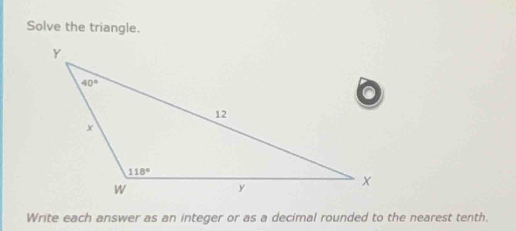 solve the triangle. write each answer as an integer or as a decimal rou…
