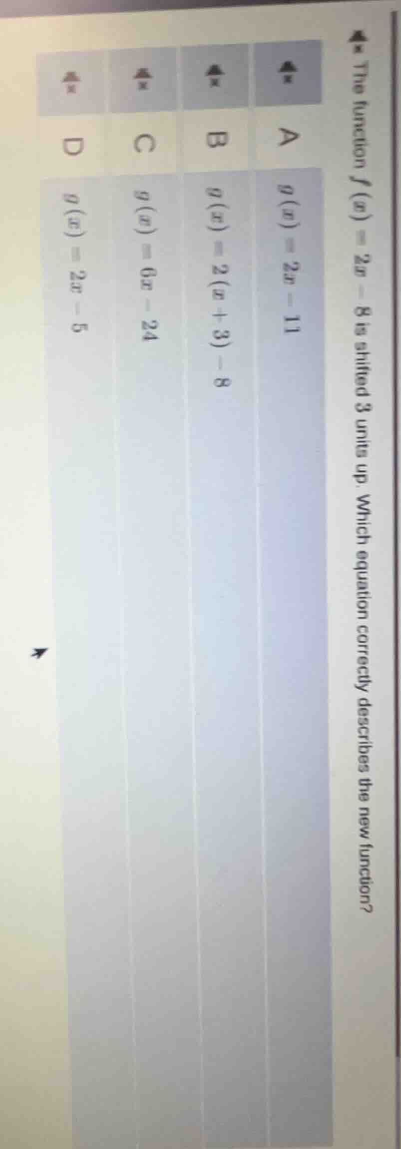 the function ( f(x) = 2x - 8 ) is shifted 3 units up. which equation co…