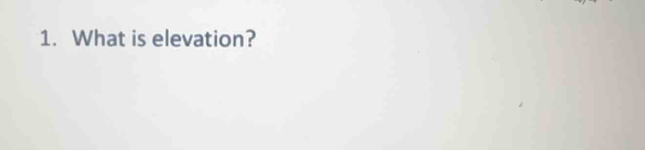 1. what is elevation?