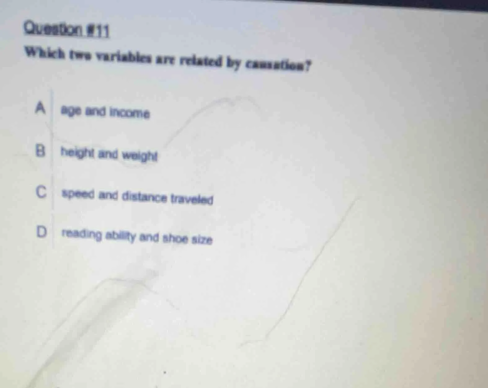question #11 which two variables are related by causation? a age and in…