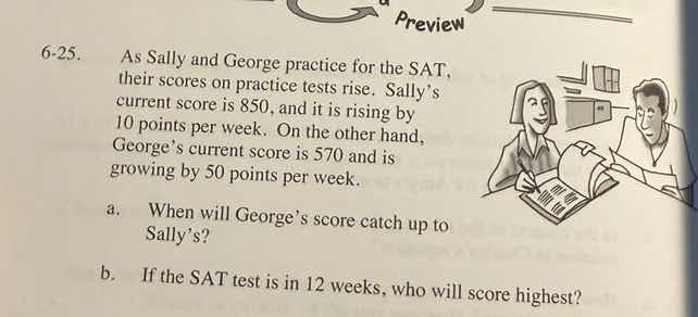 6-25. as sally and george practice for the sat, their scores on practic…