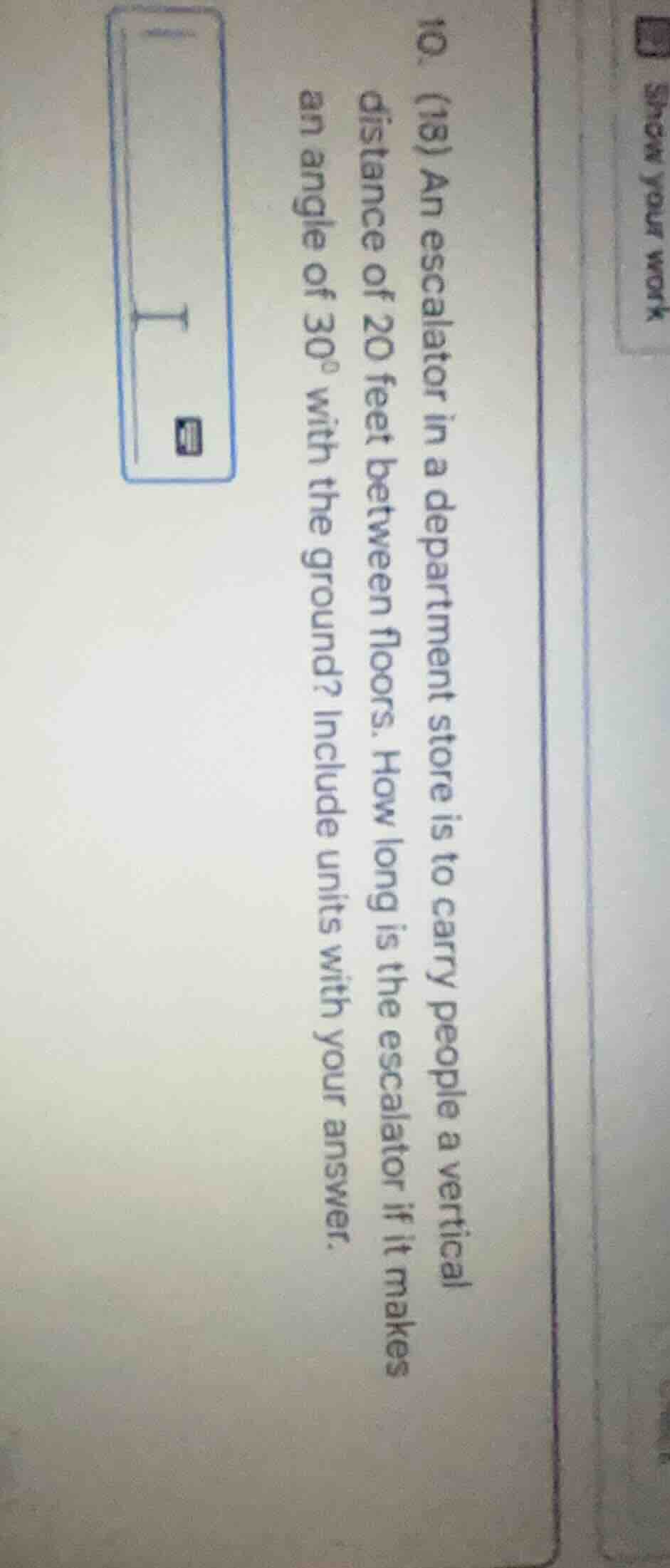 10. (18) an escalator in a department store is to carry people a vertic…