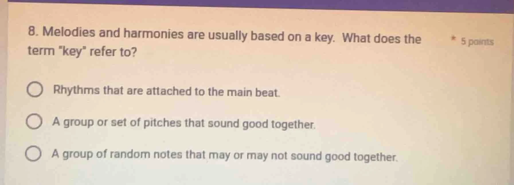 8. melodies and harmonies are usually based on a key. what does the ter…