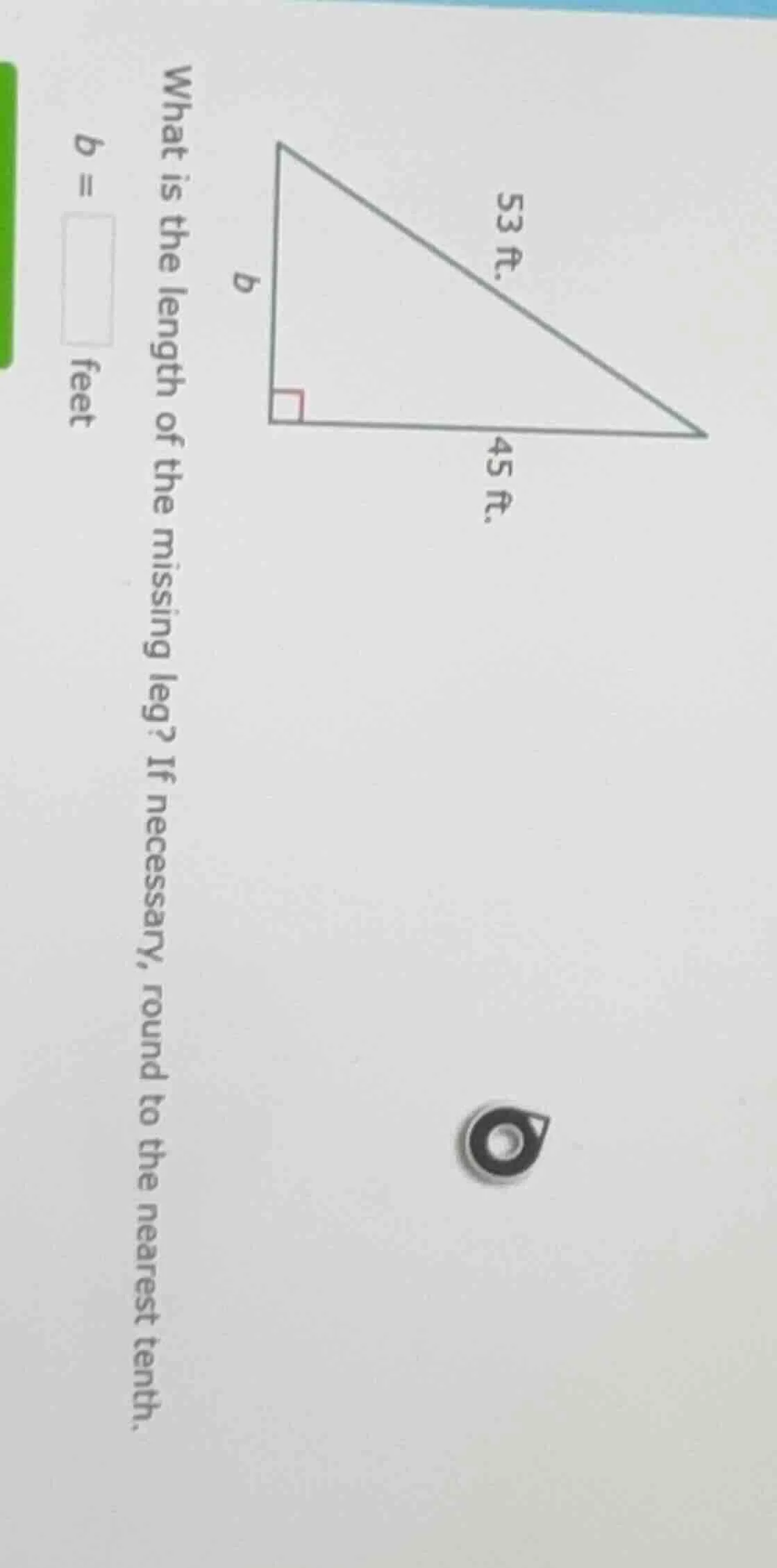 what is the length of the missing leg? if necessary, round to the neare…