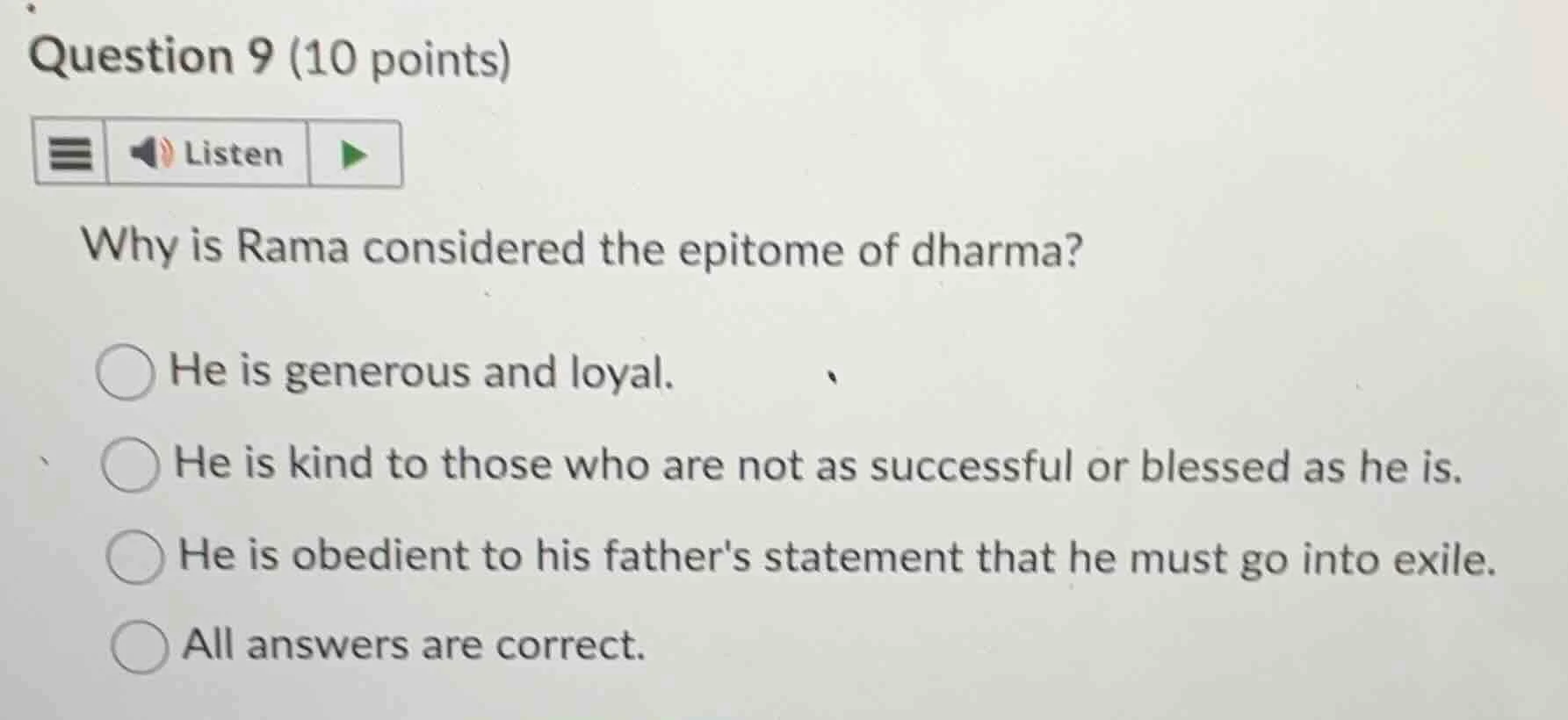 question 9 (10 points) why is rama considered the epitome of dharma? he…