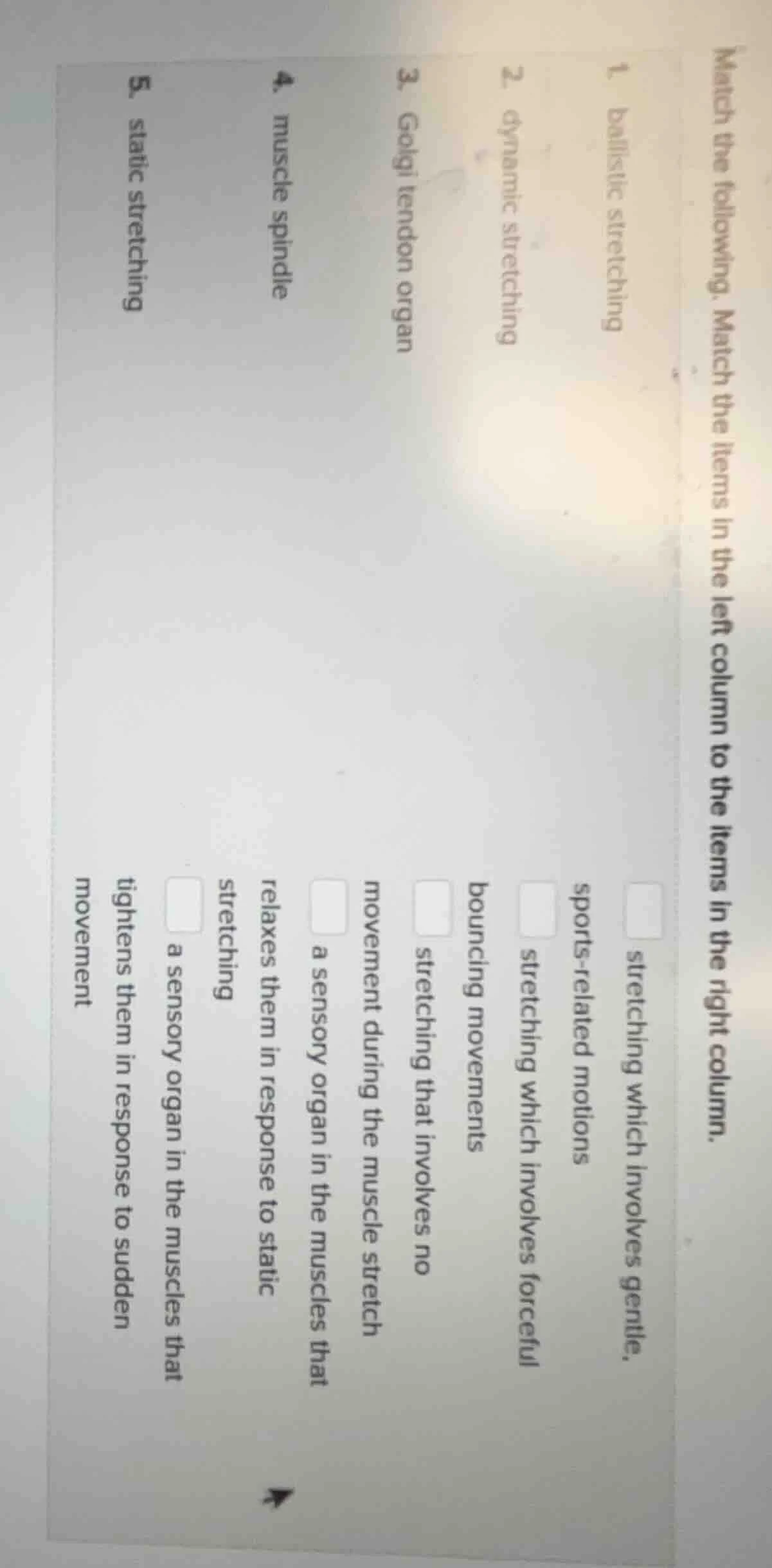 match the following. match the items in the left column to the items in…