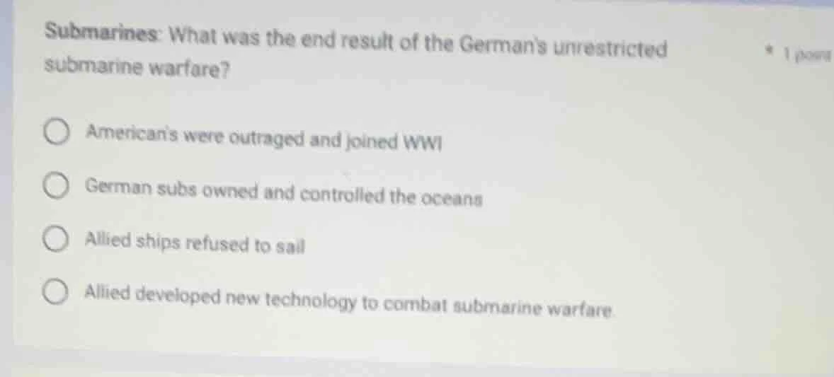 submarines: what was the end result of the germans unrestricted submari…