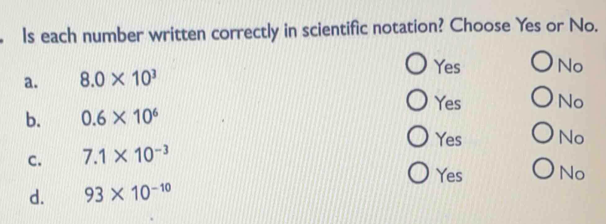 is each number written correctly in scientific notation? choose yes or …