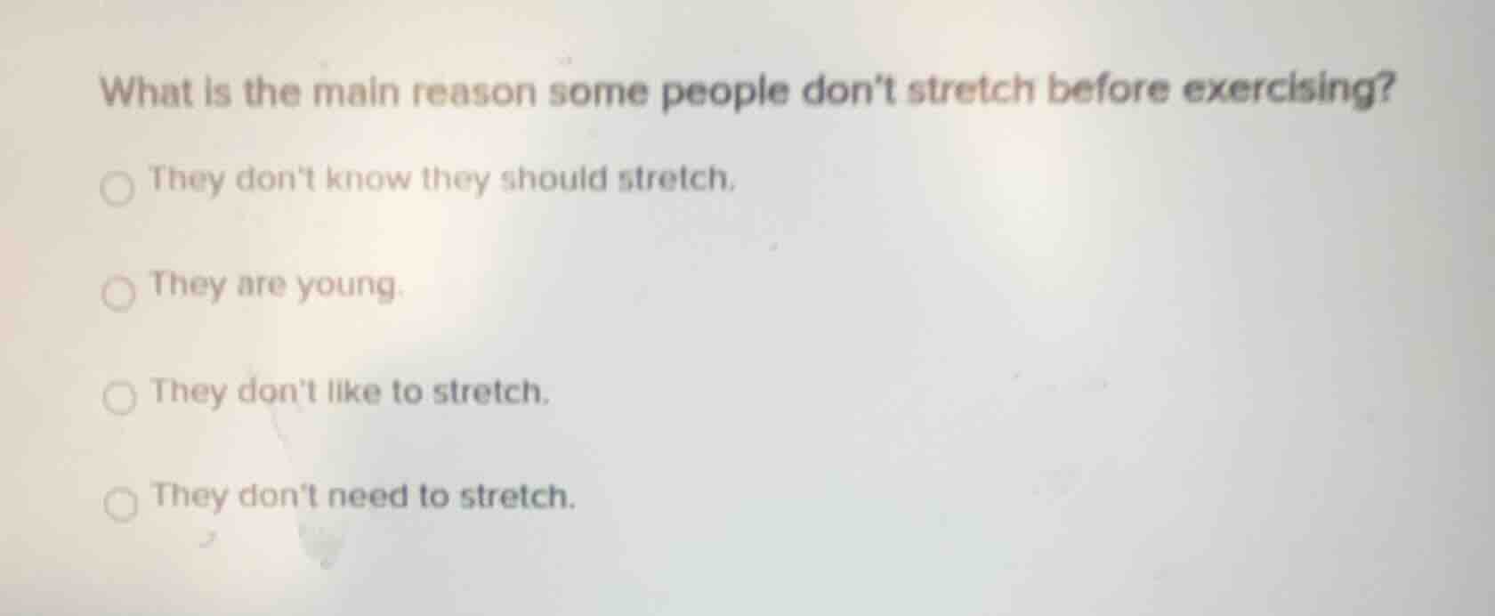 what is the main reason some people dont stretch before exercising? ○ t…