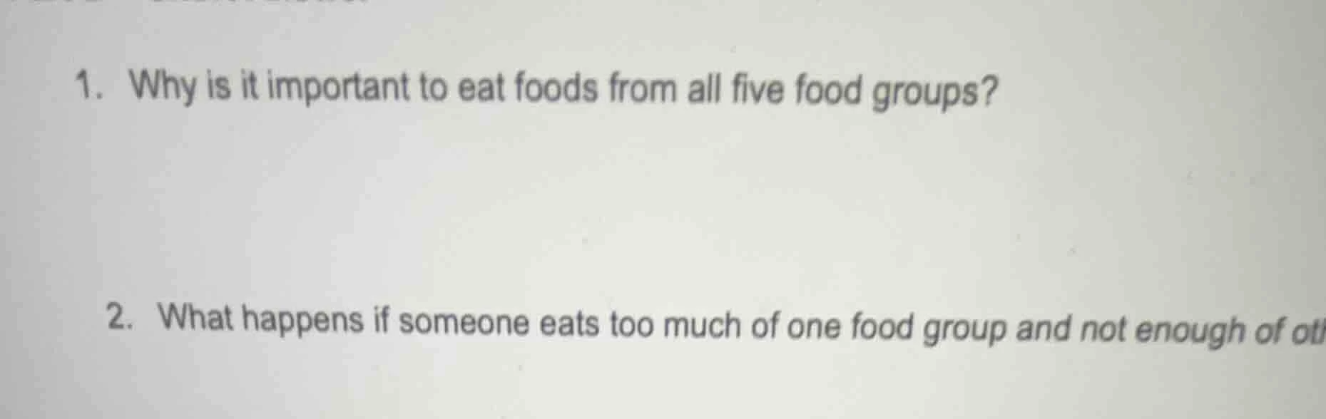 1. why is it important to eat foods from all five food groups? 2. what …