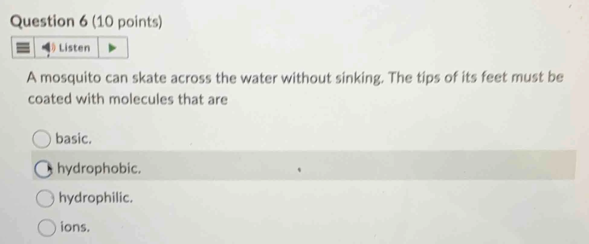 question 6 (10 points) a mosquito can skate across the water without si…