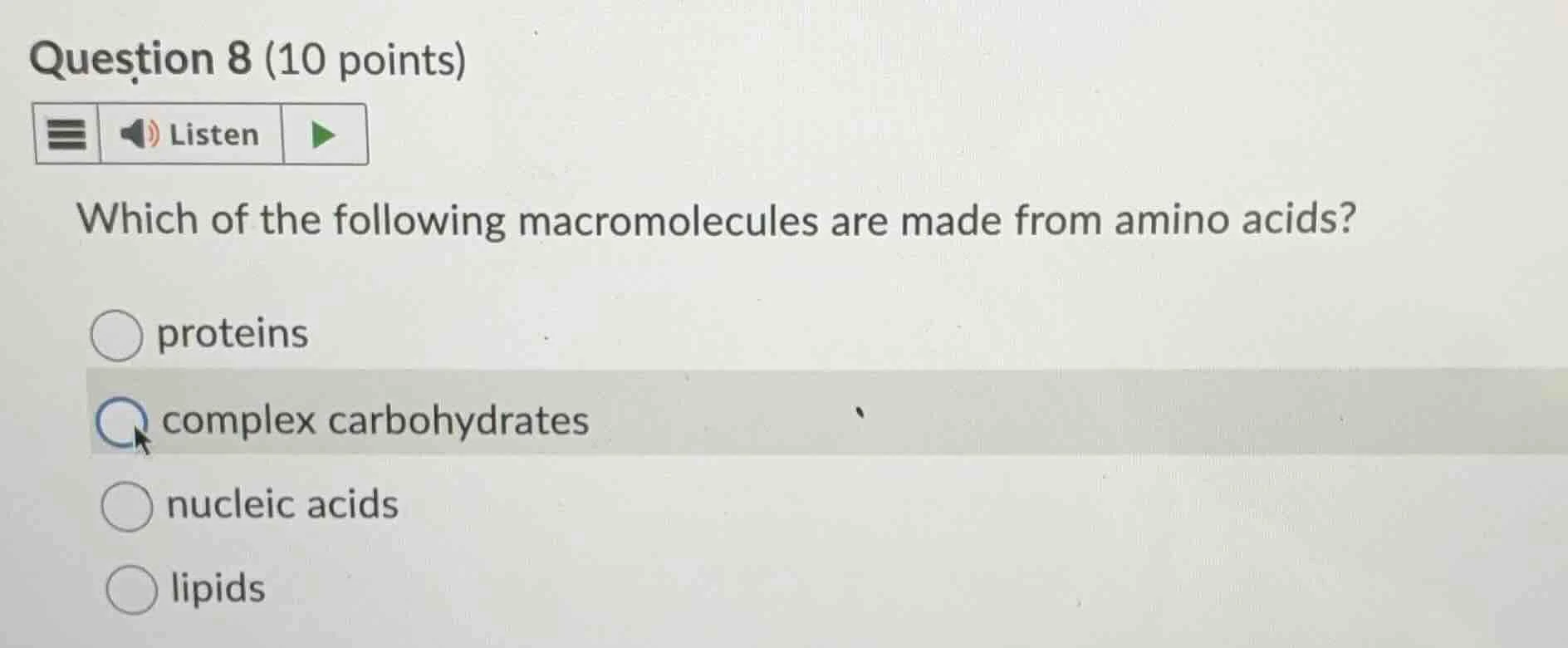 question 8 (10 points) listen which of the following macromolecules are…