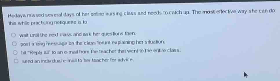 hotaya missed several days of her online nursing class and needs to cat…