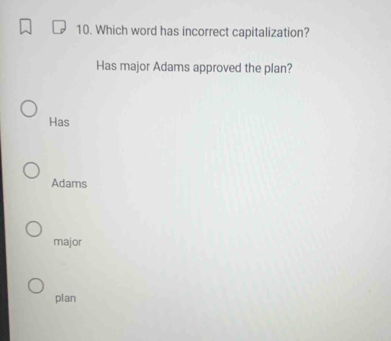 10. which word has incorrect capitalization? has major adams approved t…