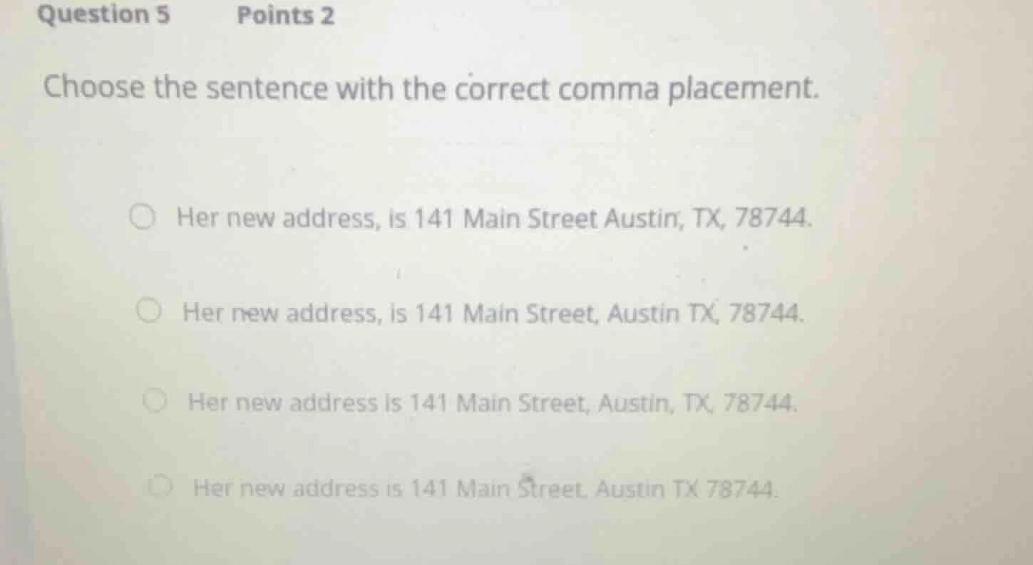 question 5 points 2 choose the sentence with the correct comma placemen…