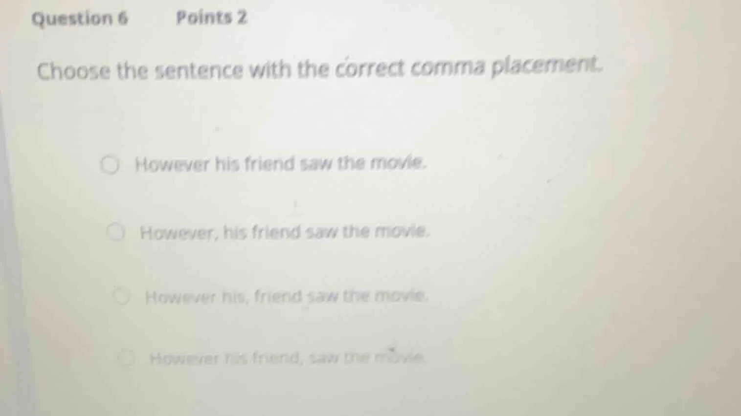 question 6 points 2 choose the sentence with the correct comma placemen…
