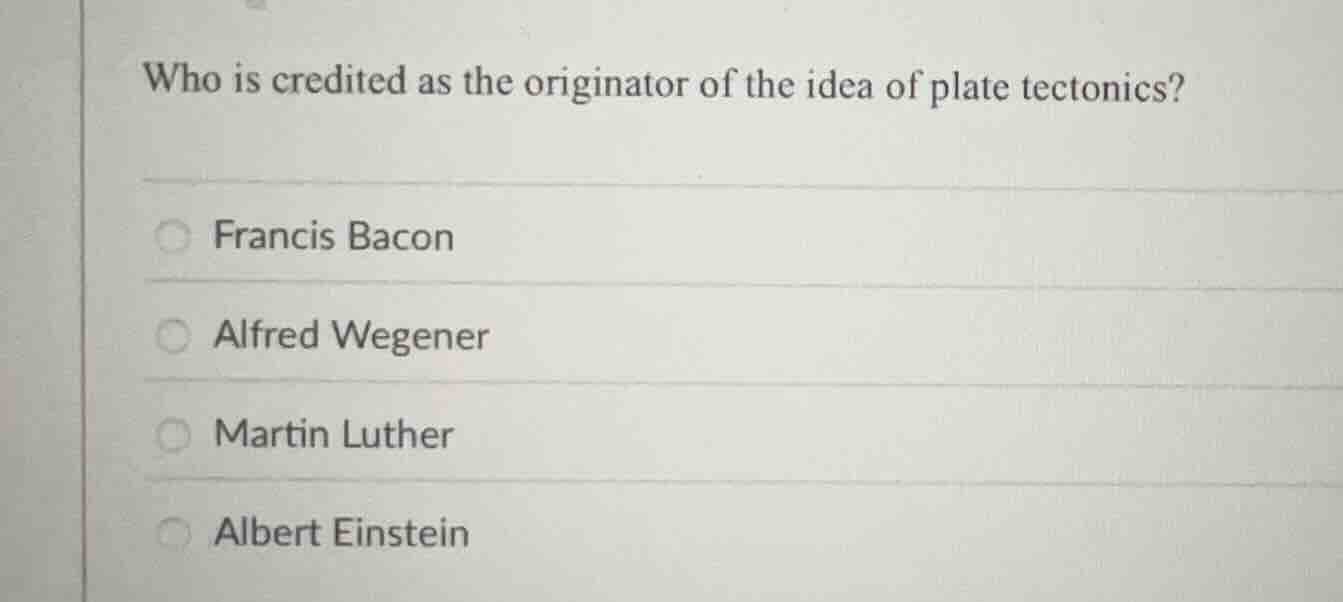 who is credited as the originator of the idea of plate tectonics? franc…