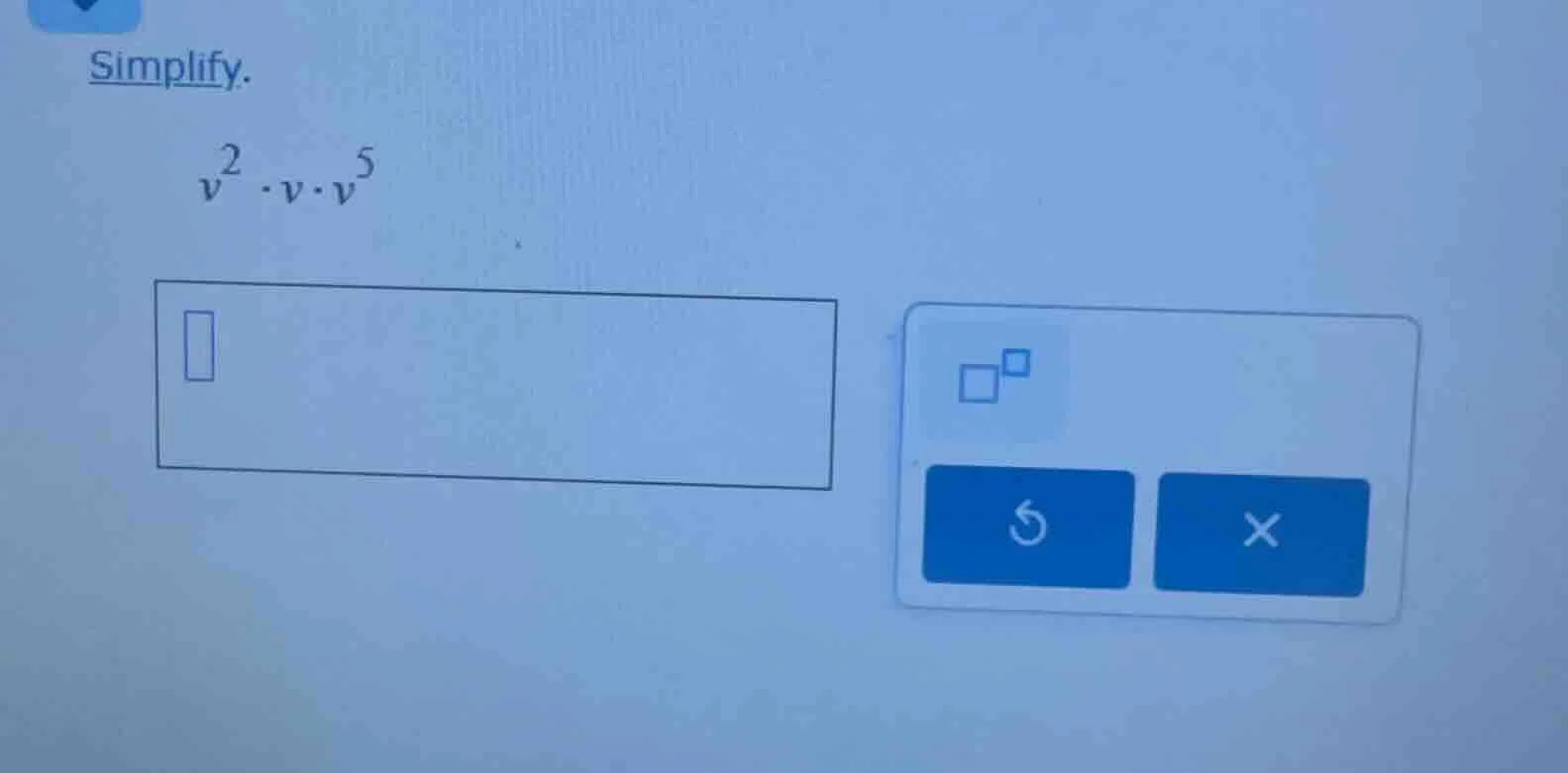 simplify. v²·v·v⁵